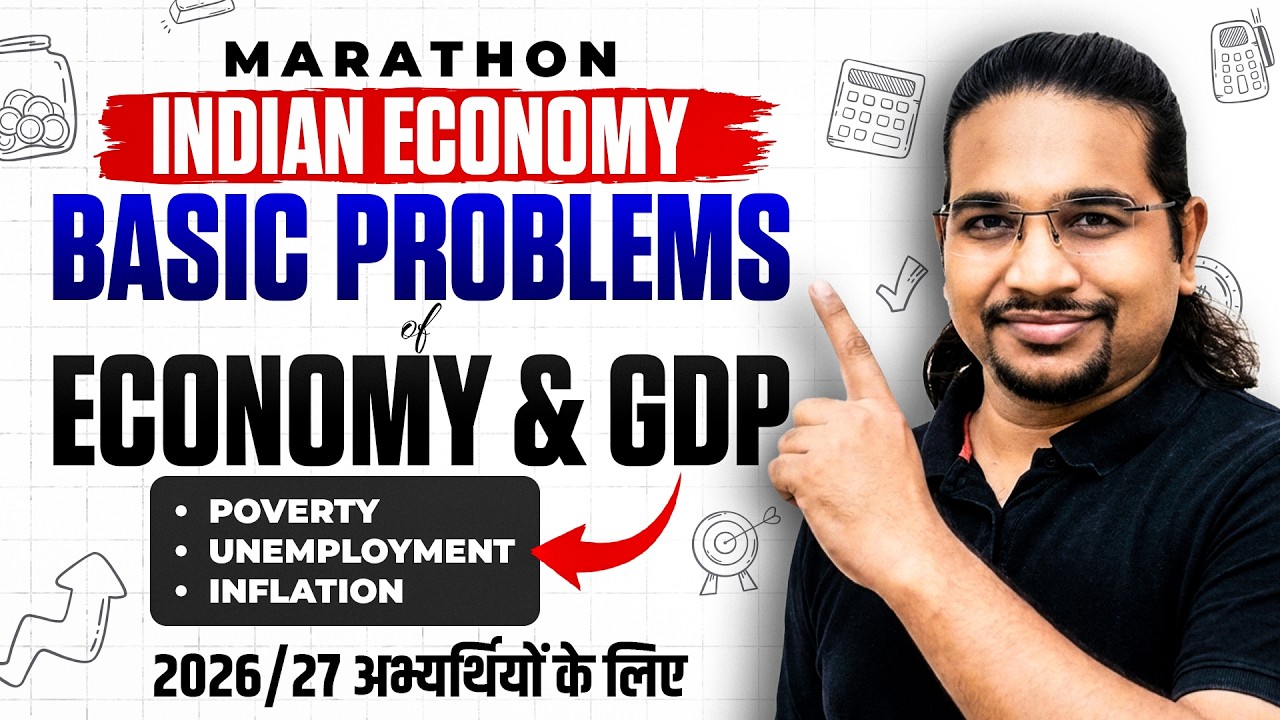 [Marathon] Indian Economy: Basic Problems Of Economy & GDP for UPSC Prelims 2026/27 |Madhukar Kotawe