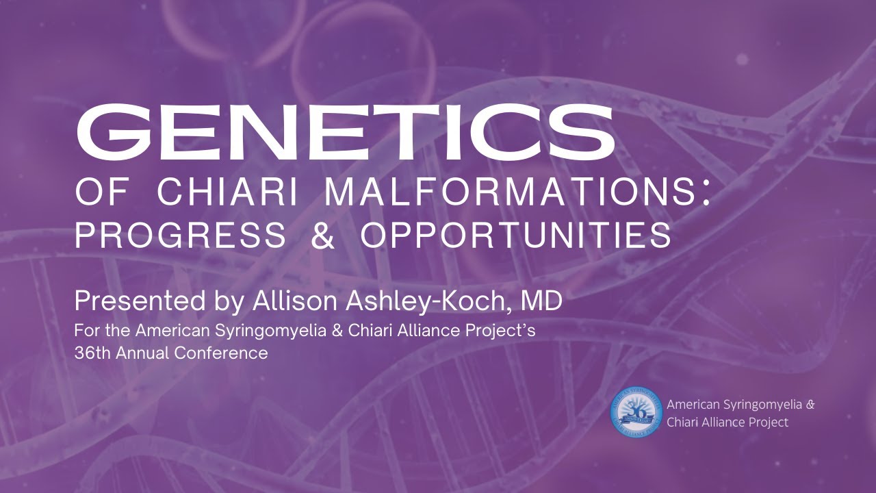 What Do We Currently Know About the Genetics of Chiari? - Allison Ashley-Koch, PhD