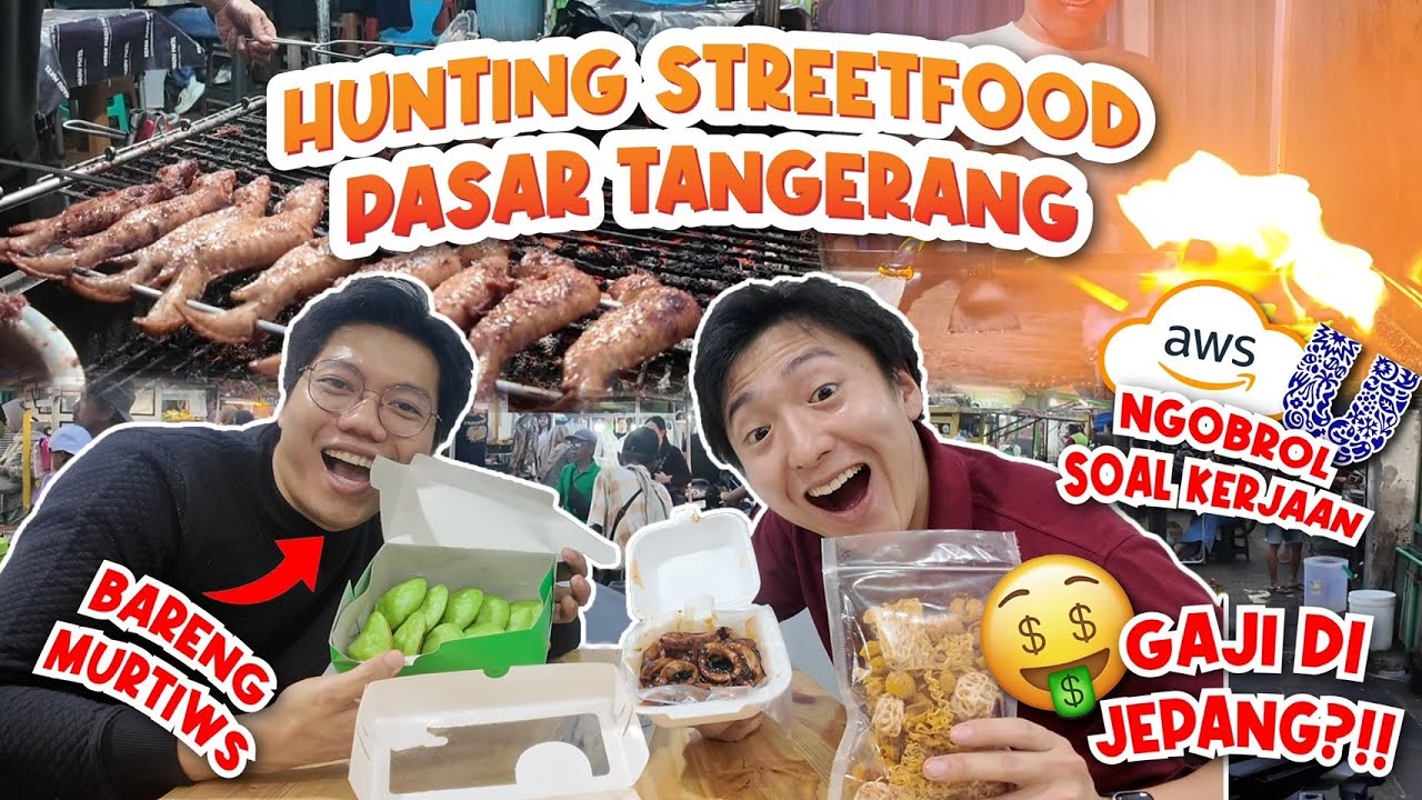 BUKBER VIRAL🤩 HUNTING STREET FOOD DI PASAR LAMA TANGERANG🍽️
