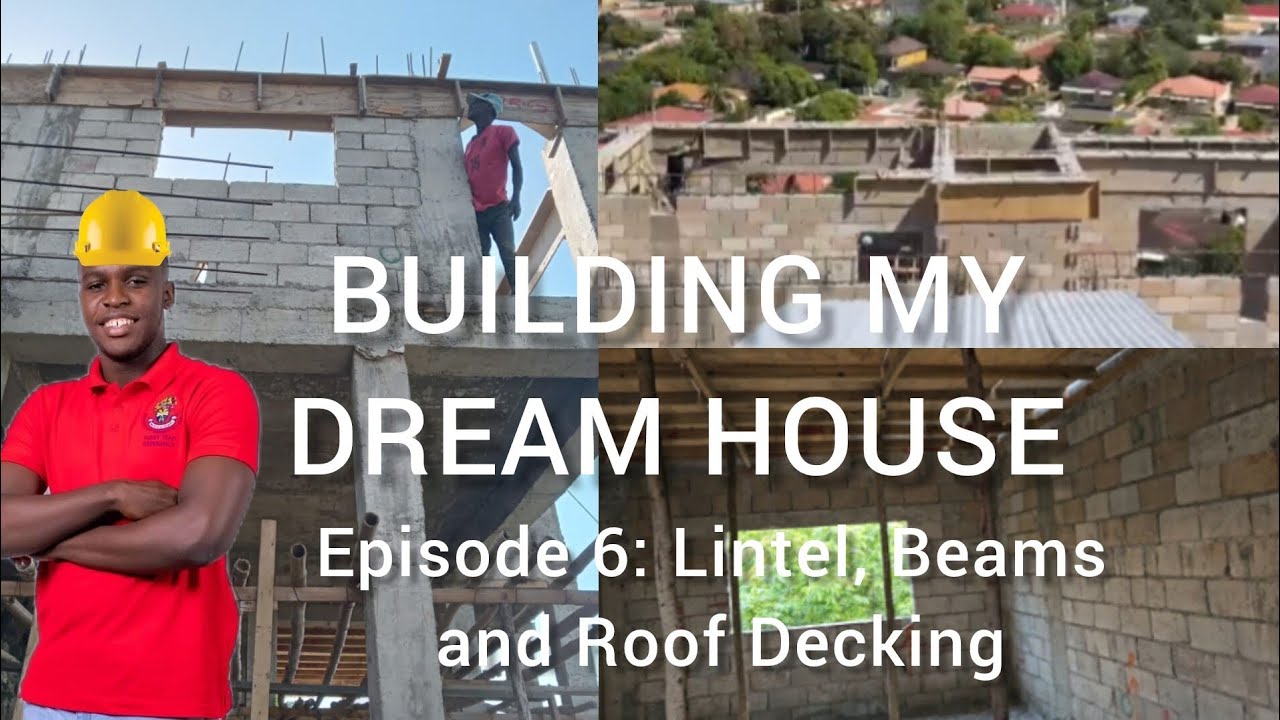 Building My Dream House - Lintel, Beams and Roof Decking ep 6
