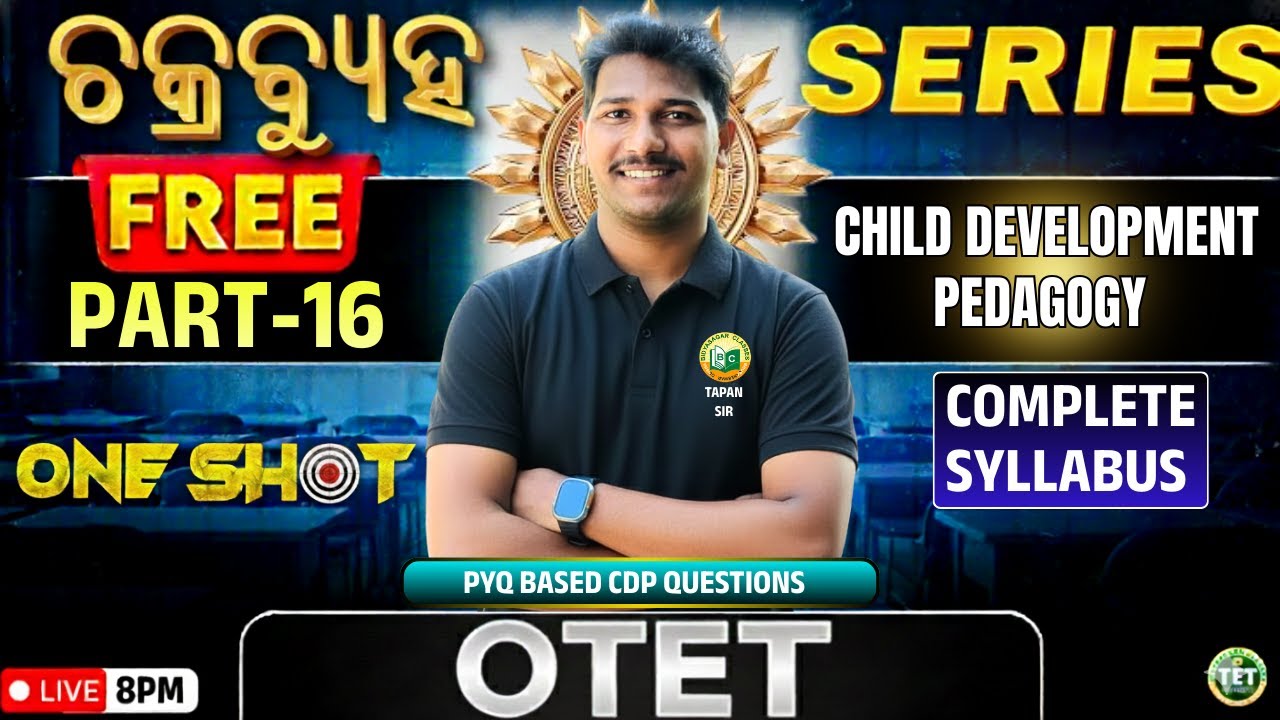 🎯&ldquo;OTET-2025 | CDP & Pedagogy | COMPLETE SYLLABUS ONESHOT | Part-16 | Chakrabyuha series ||💡