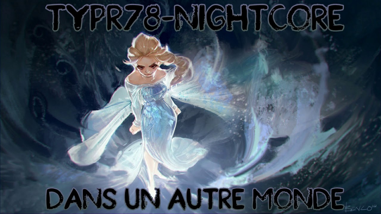 La Reine des Neiges 2 - Dans un autre monde Complet ||Nightcore By TyPr78||