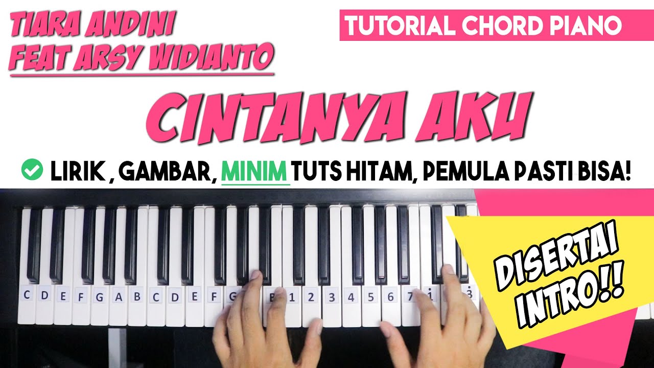 Tutorial Chord Piano Cintanya Aku (Disertai Intro) - Tiara Andini feat. Arsy Widianto