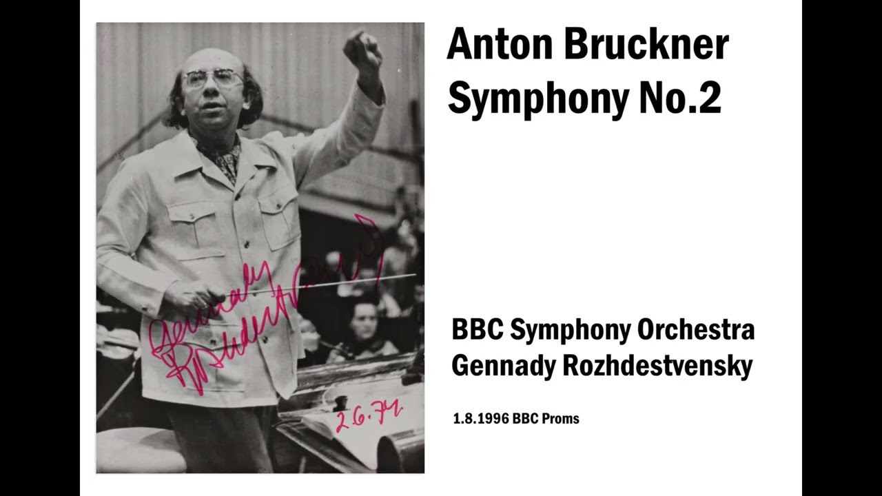 Bruckner - Symphony No.2 (BBC SO - Rozhdestvensky)