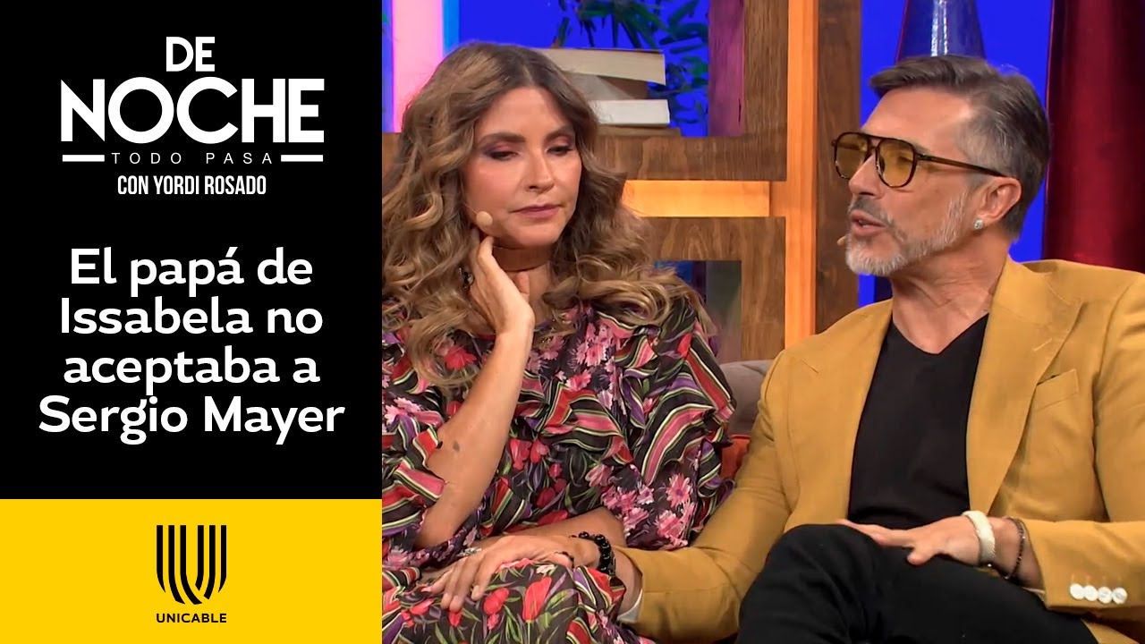 Sergio Mayer admite lo difícil que fue darle una vida llena de lujos a Issabela Camil | De Noche