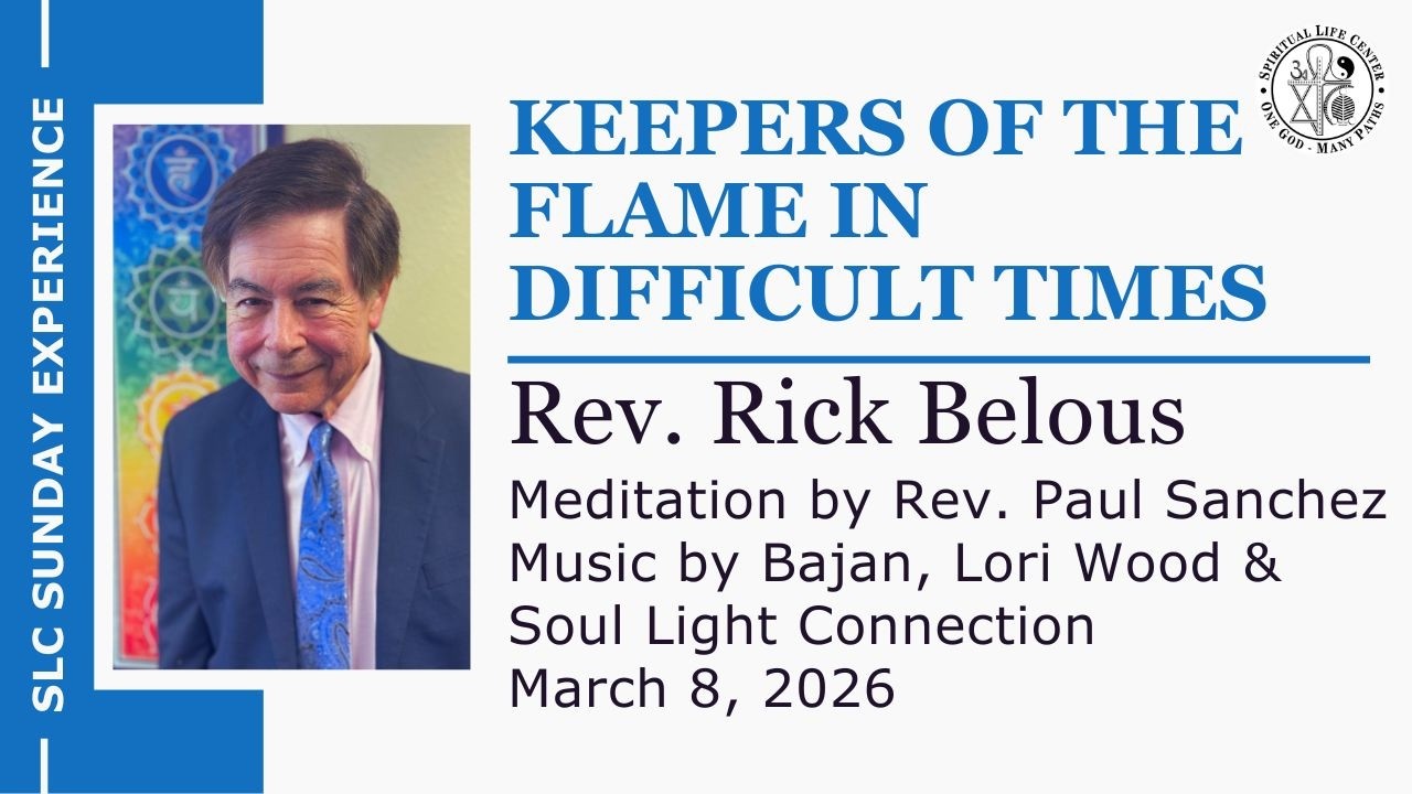 Keepers of the Flame in Difficult Times – Rev. Rick Belous