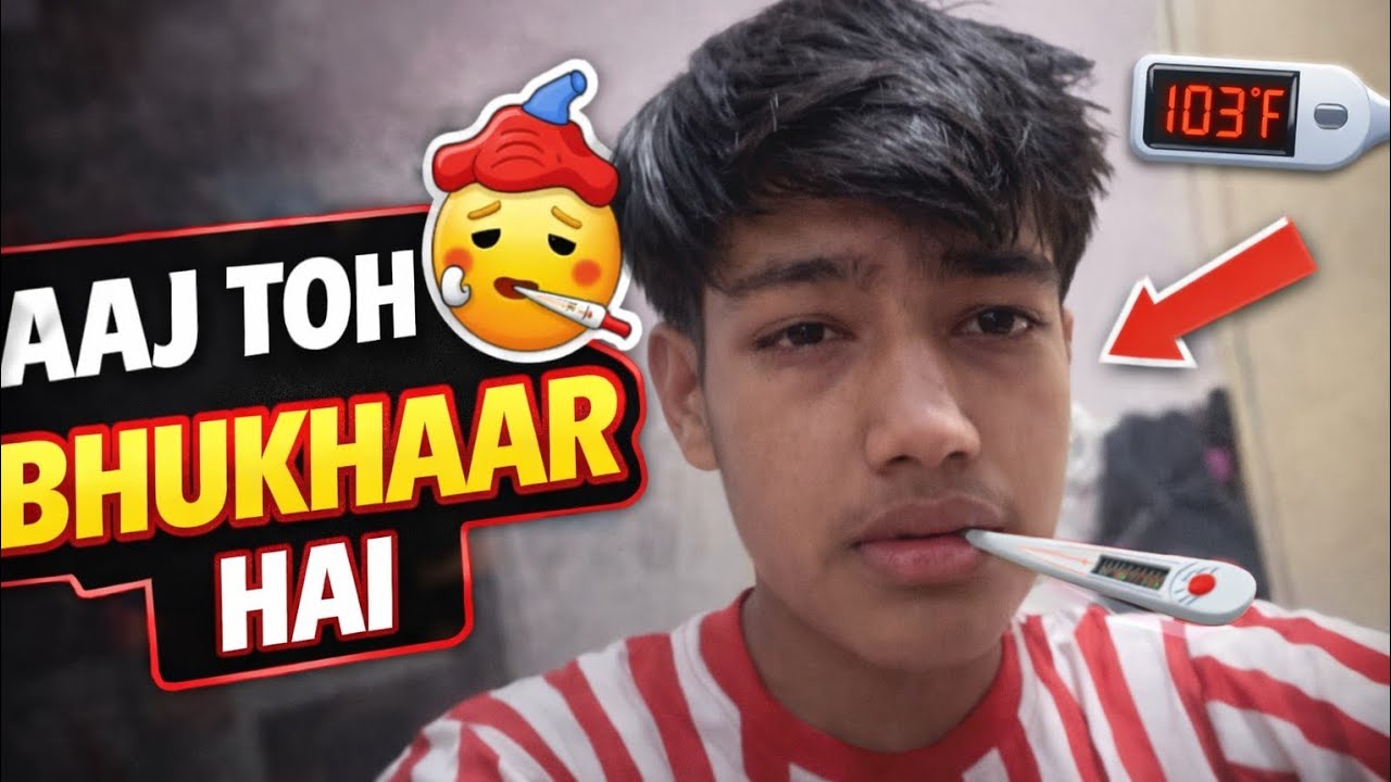 🥵 High Fever 103°F 😢 Phir Bhi Camera On