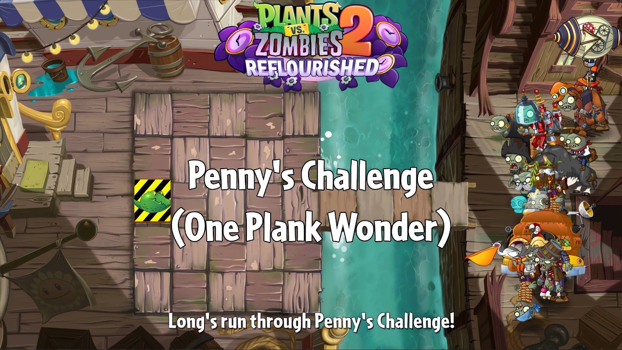 PvZ2 Reflourished - Penny's Challenge (One Plank Wonder) - Gameplay