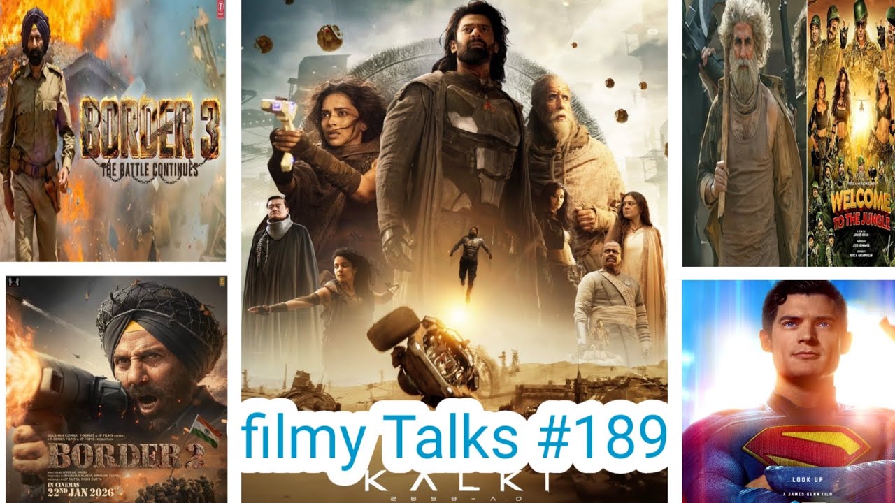 Filmy Talks #189 : – Prabhas Kalki 2 💥 Border 3 👑 Welcome to The Jungle 🔥 Border 2 Box office 🌟