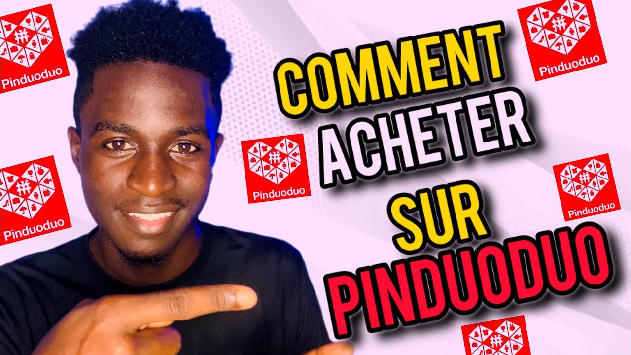 COMMENT ACHETER SUR PINDUODUO