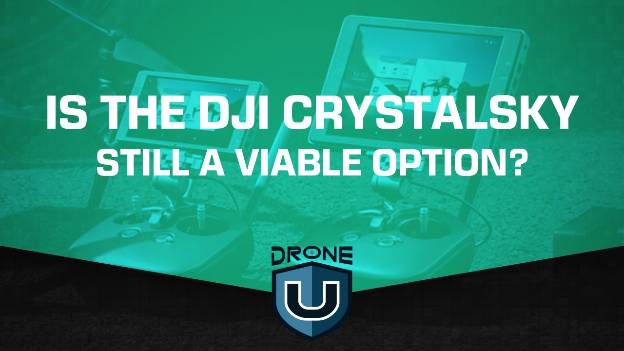 Is the DJI Crystalsky Still a Viable Option?