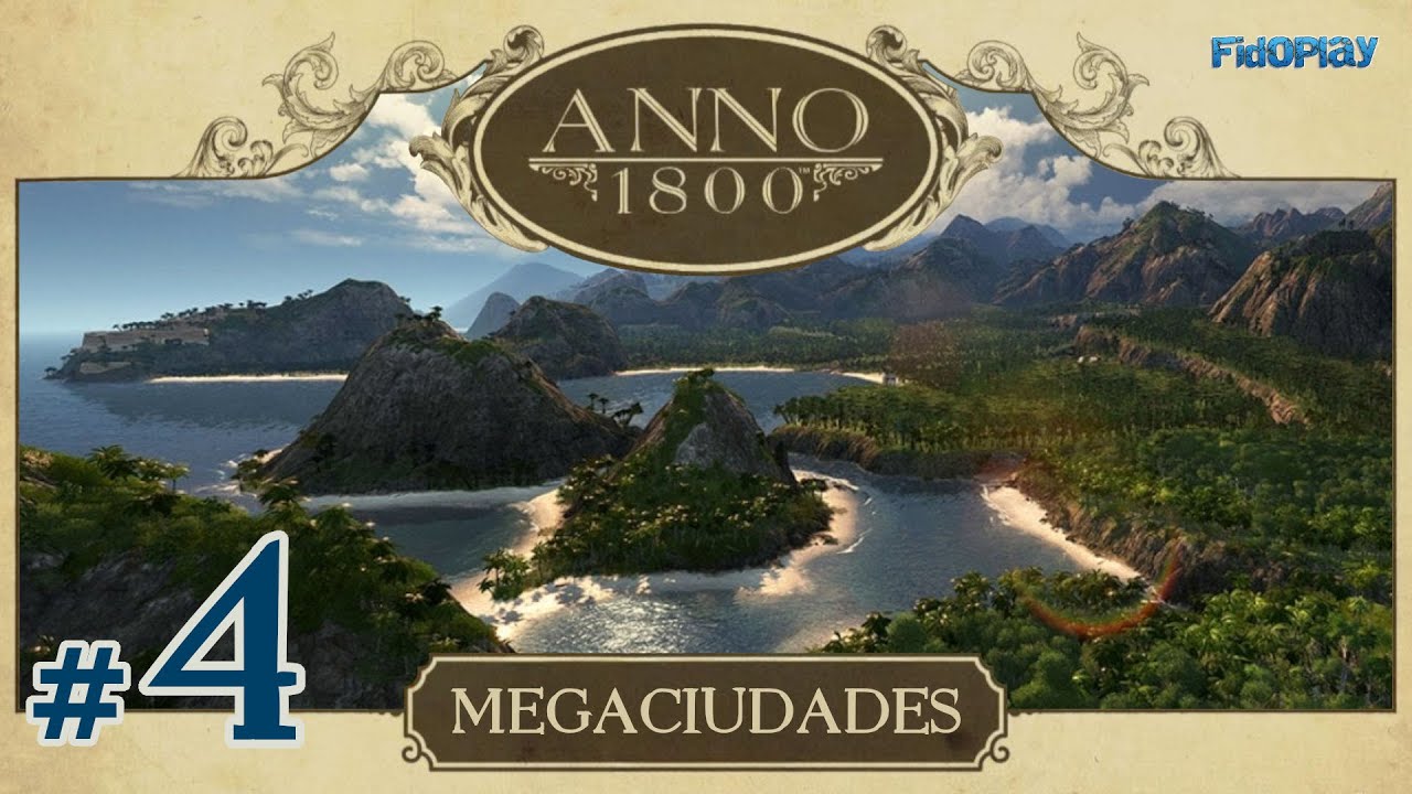 ANNO 1800: Megaciudades Ep.4 | Los cimientos de Sta. Catalina (Gameplay Español)