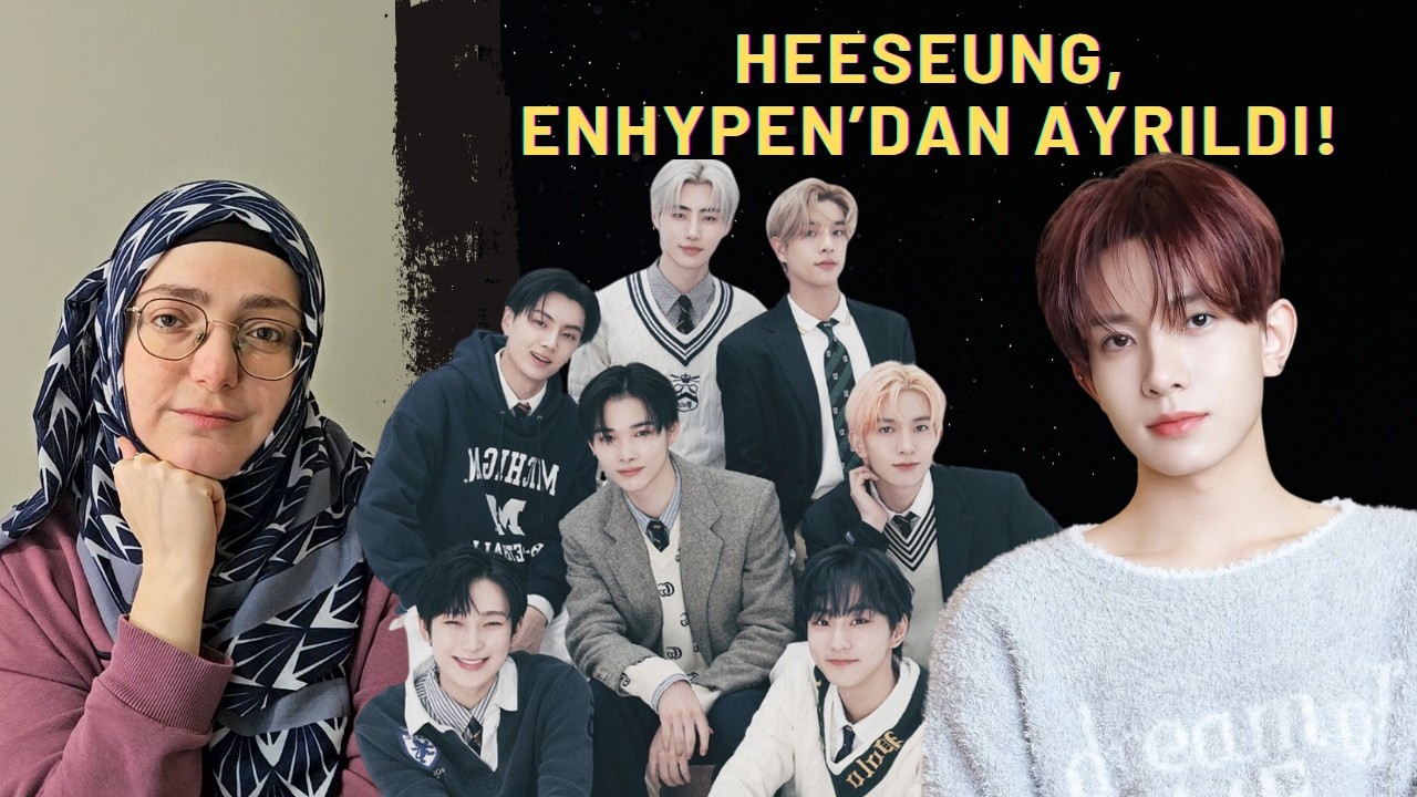 ENHYPEN’DA ŞOK! HEESEUNG GRUPTAN AYRILDI, FANLAR İSYAN ETTİ!