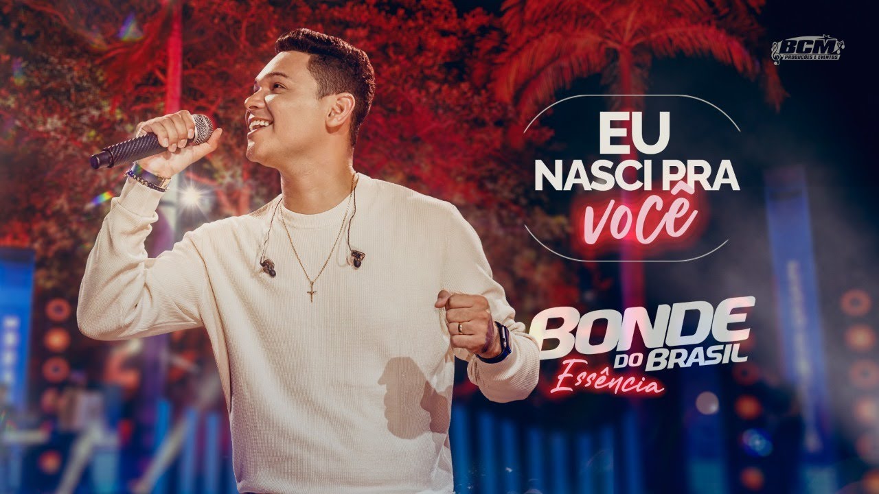 Bonde do Brasil - Eu nasci pra você (Clipe oficial)