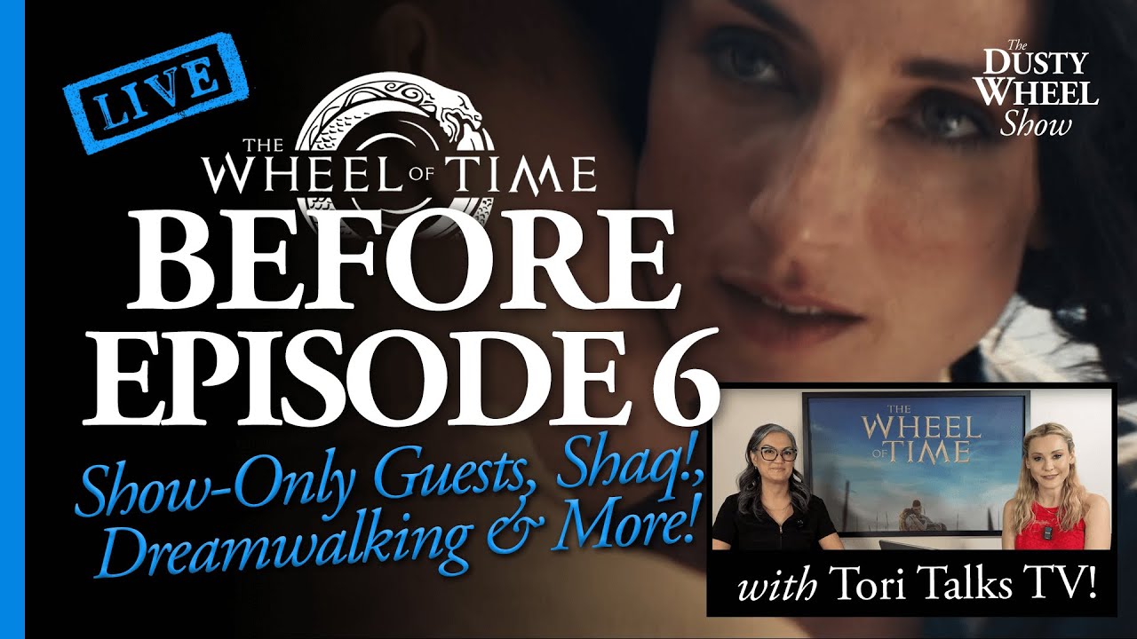 Wheel of Time S3 EP. 5 Chat with SHOW-ONLY guests @ToriTalksTV!