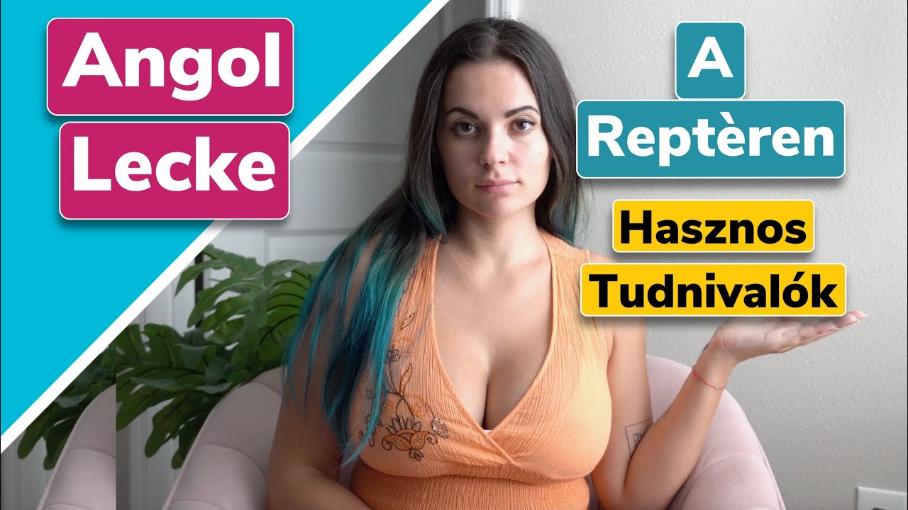 Angol Lecke A Reptéren hasznos tudnivalók | Ingyenes online angol tanulás