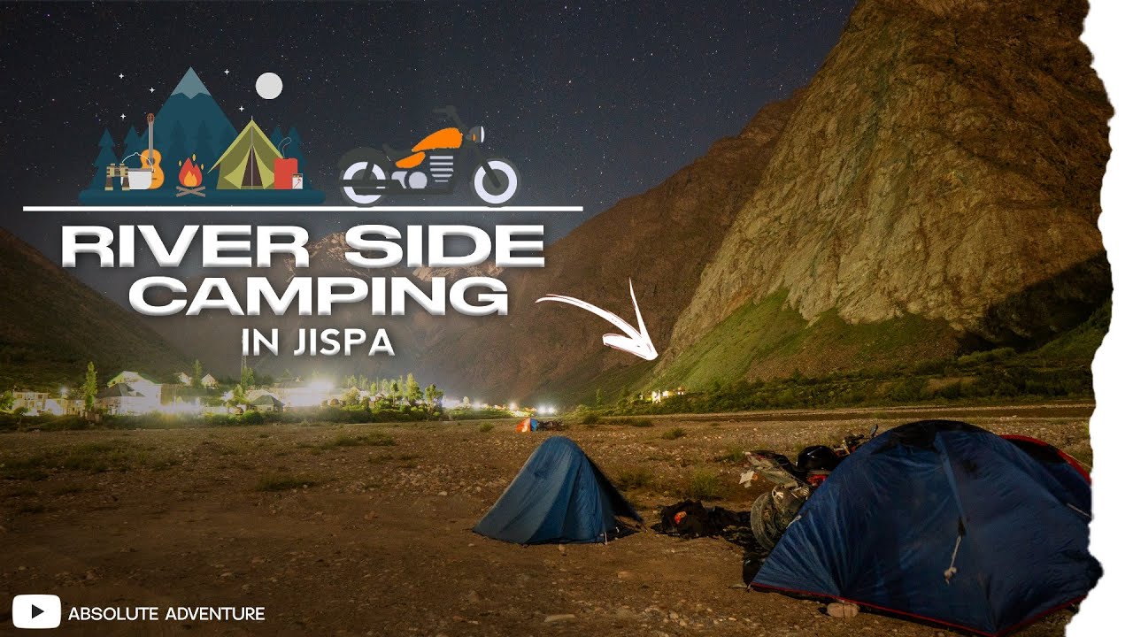 RIVER SIDE SELF CAMPING IN JISPA  || CAMPING IN INDIA || EXPLORING LAHAUL SPITI
