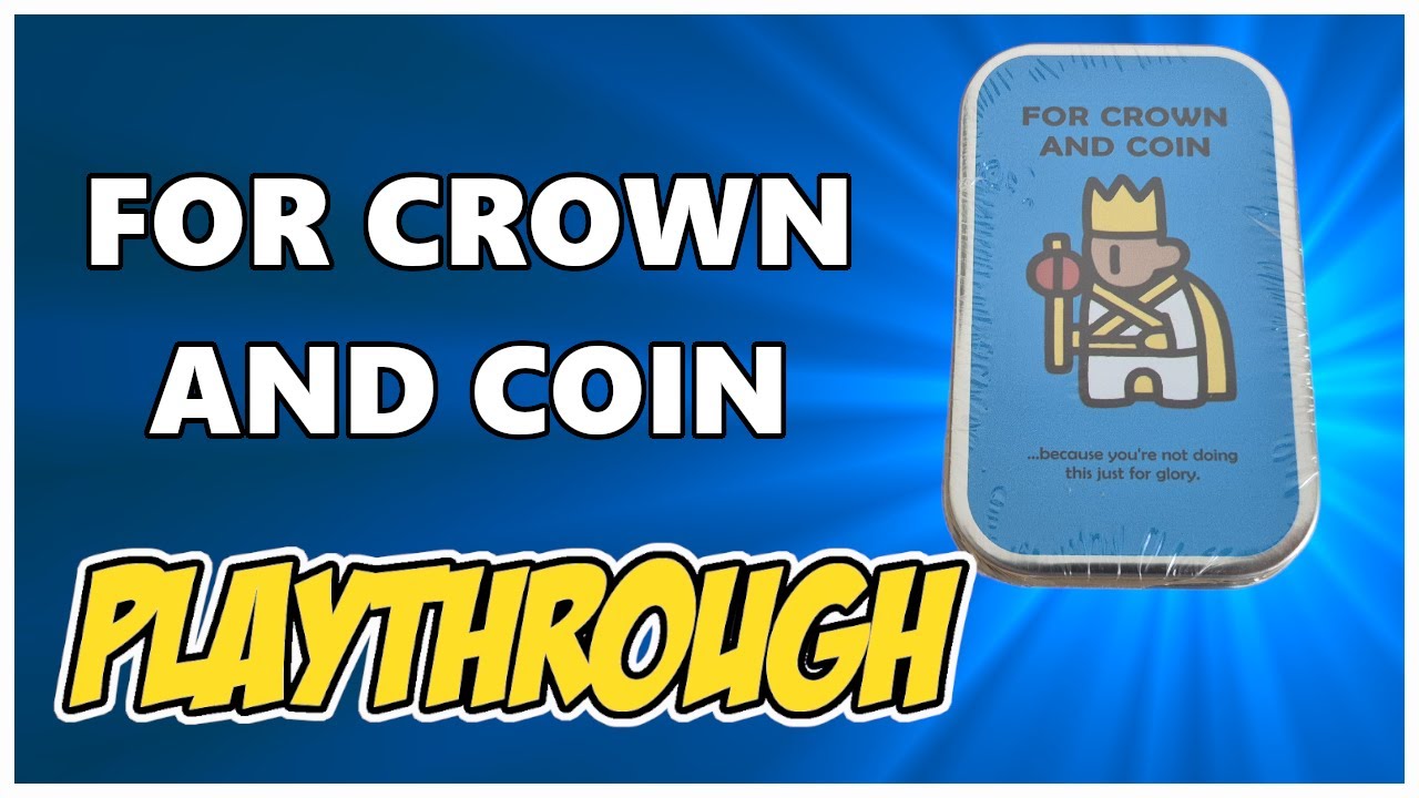 For Crown and Coin Playthrough: Solo Player Mint Tin Game!