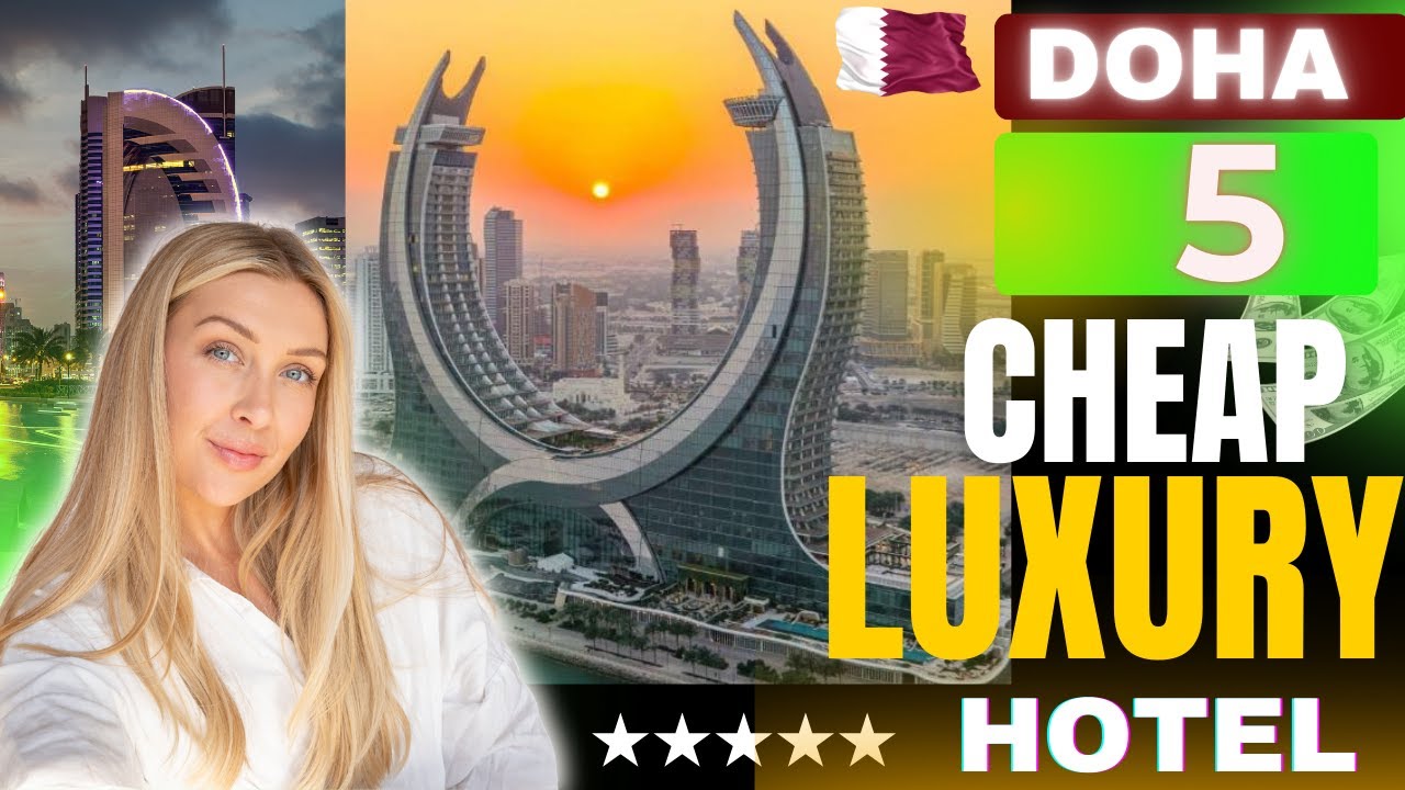 Best 5 Cheap Luxury Hotels DOHA | Qatar Affordable Luxury Hotels | Budget-friendly Hotels DOHA