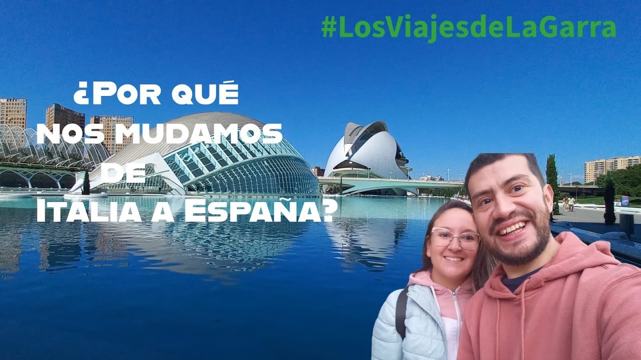 POR QUÉ NOS MUDAMOS A VALENCIA, ESPAÑA?