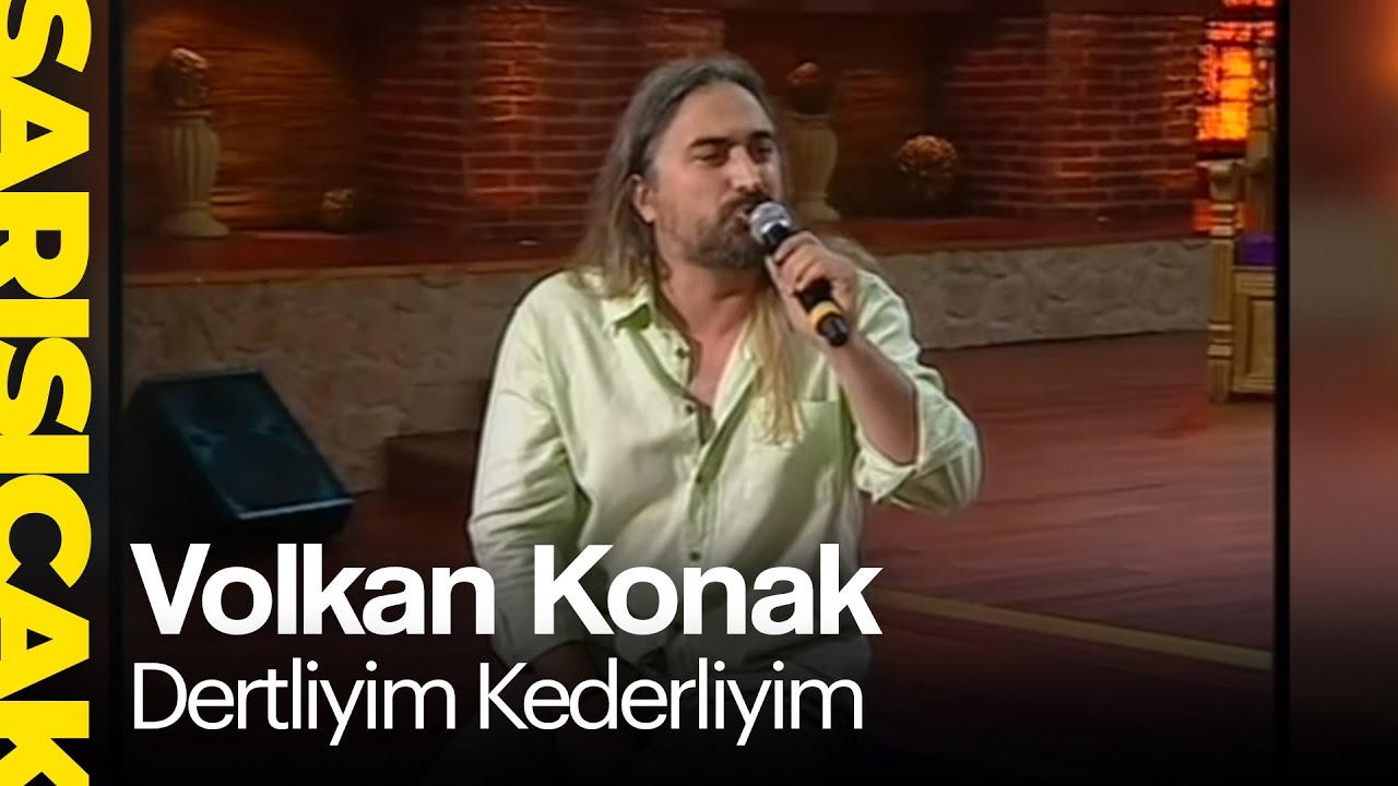 Volkan Konak - Dertliyim Kederliyim (Sarı Sıcak)