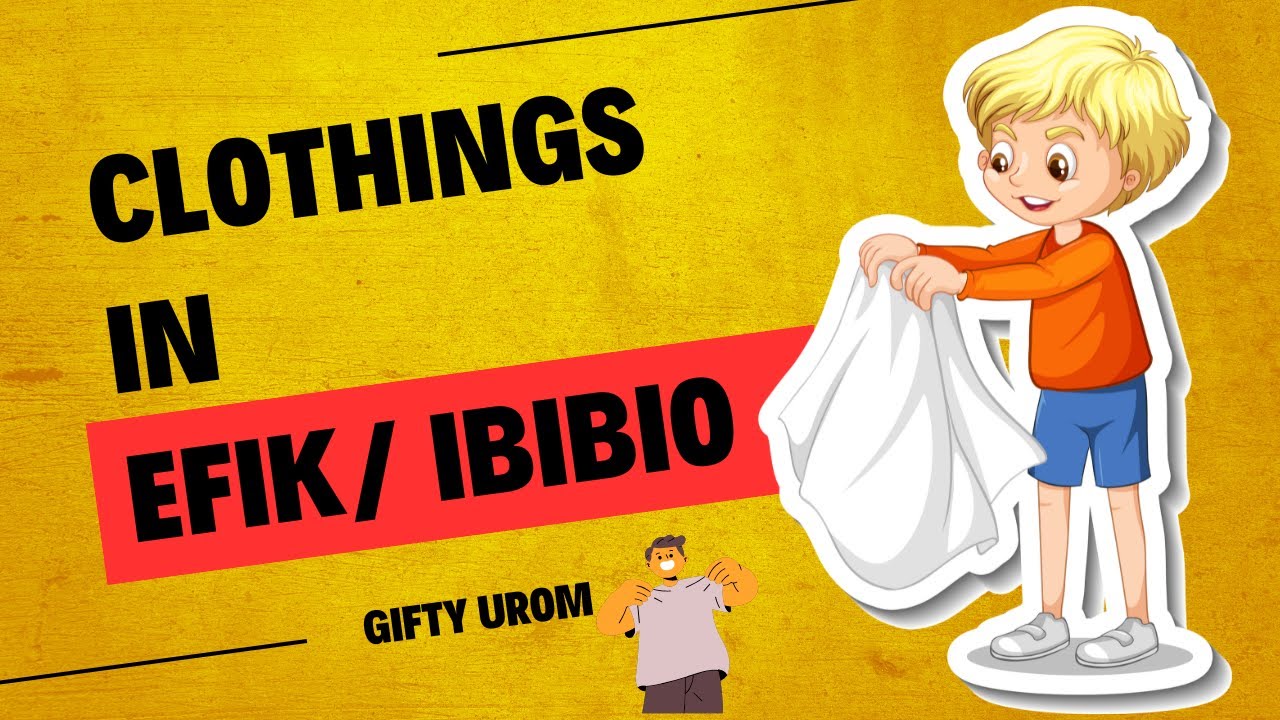 clothing in efik/ ibibio language