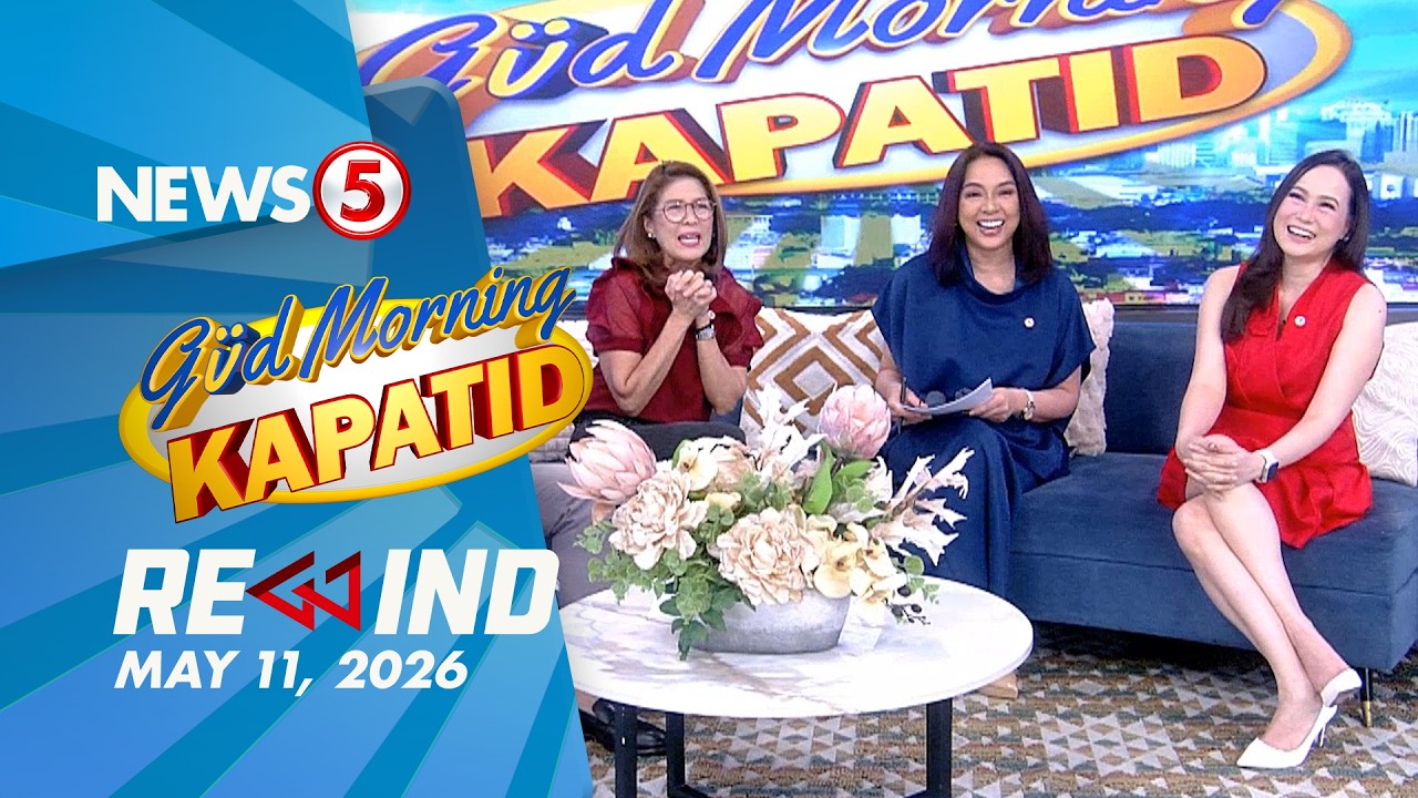 Gud Morning Kapatid Rewind | May 11, 2026  #GudMorningKapatidRewind