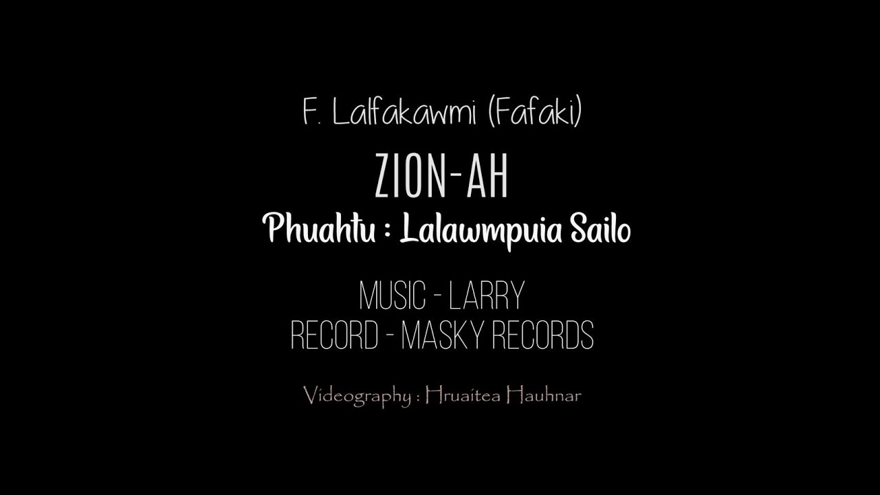 F.  Lalfakawmi (Fafaki) | ZIONAH | Official Music Video