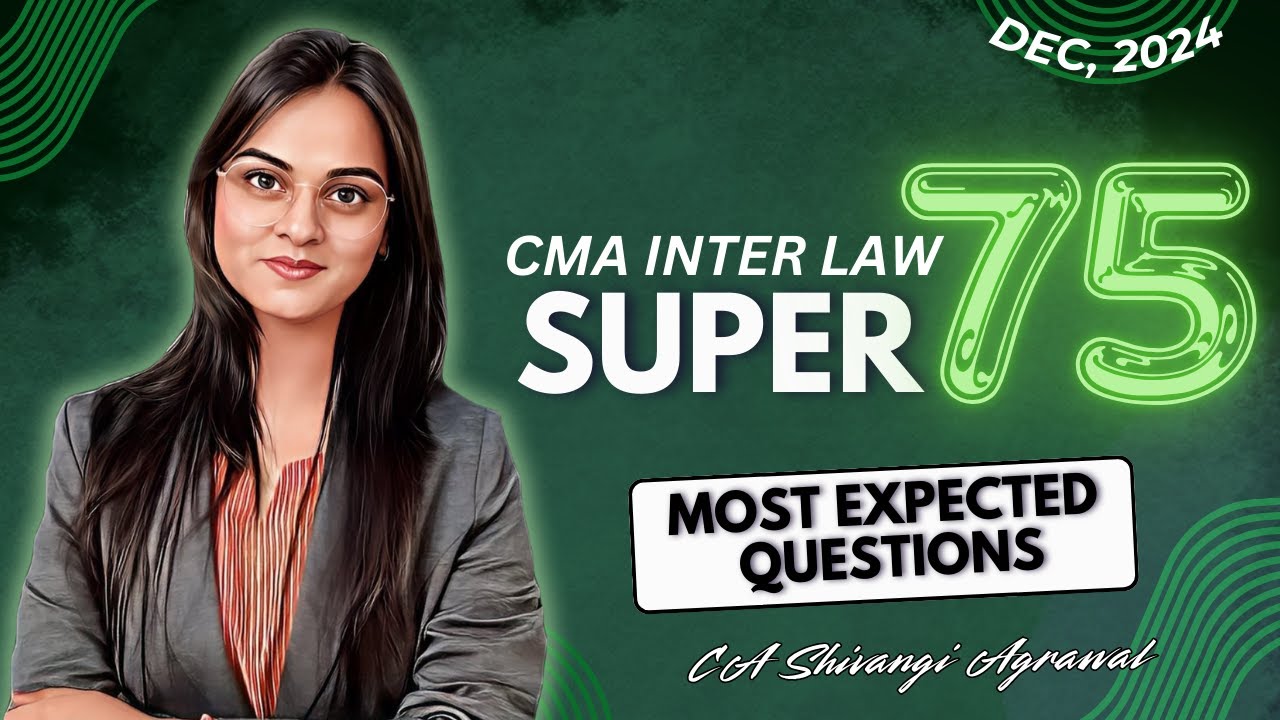 CMA Inter Law Super 75 | Most Expected Important Questions | Dec 2024