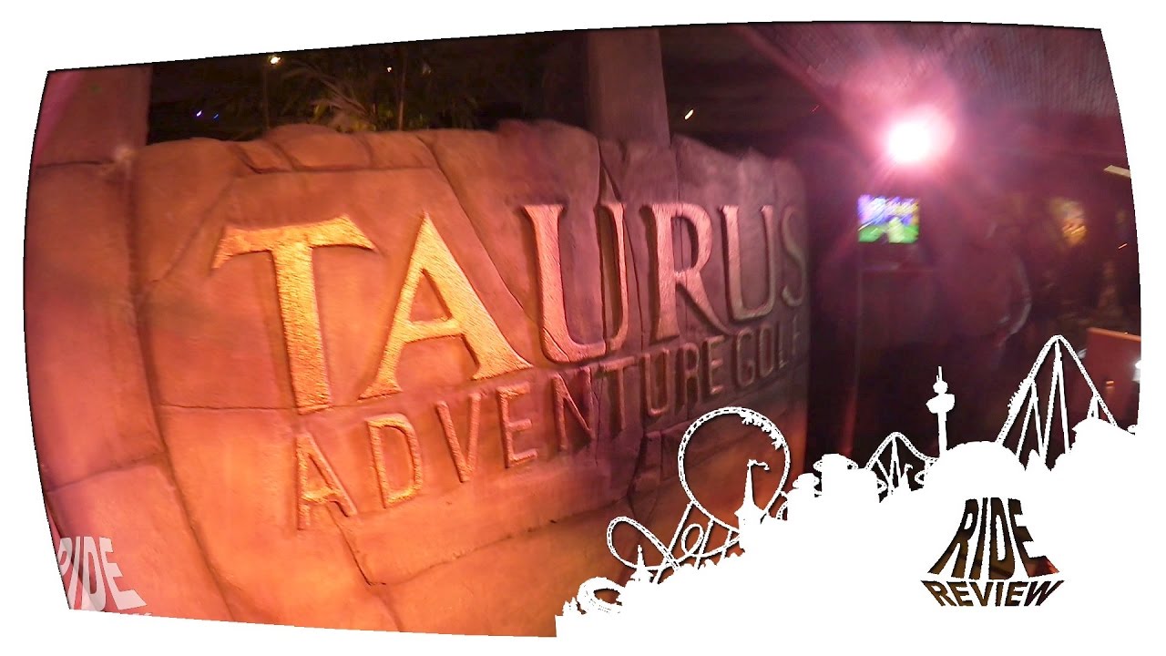 Taurus - Adventure Golf [Ride Review]