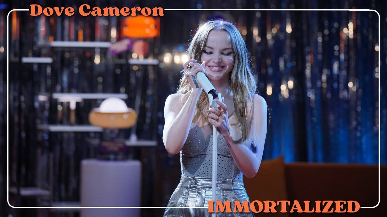 Dove Cameron - Immortalized (Live) Everything Must Go