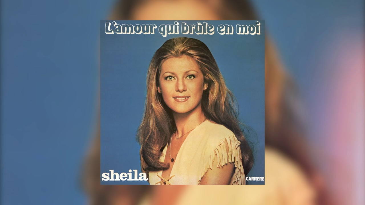 Sheila - L'amour qui br&ucirc;le en moi (Audio officiel)