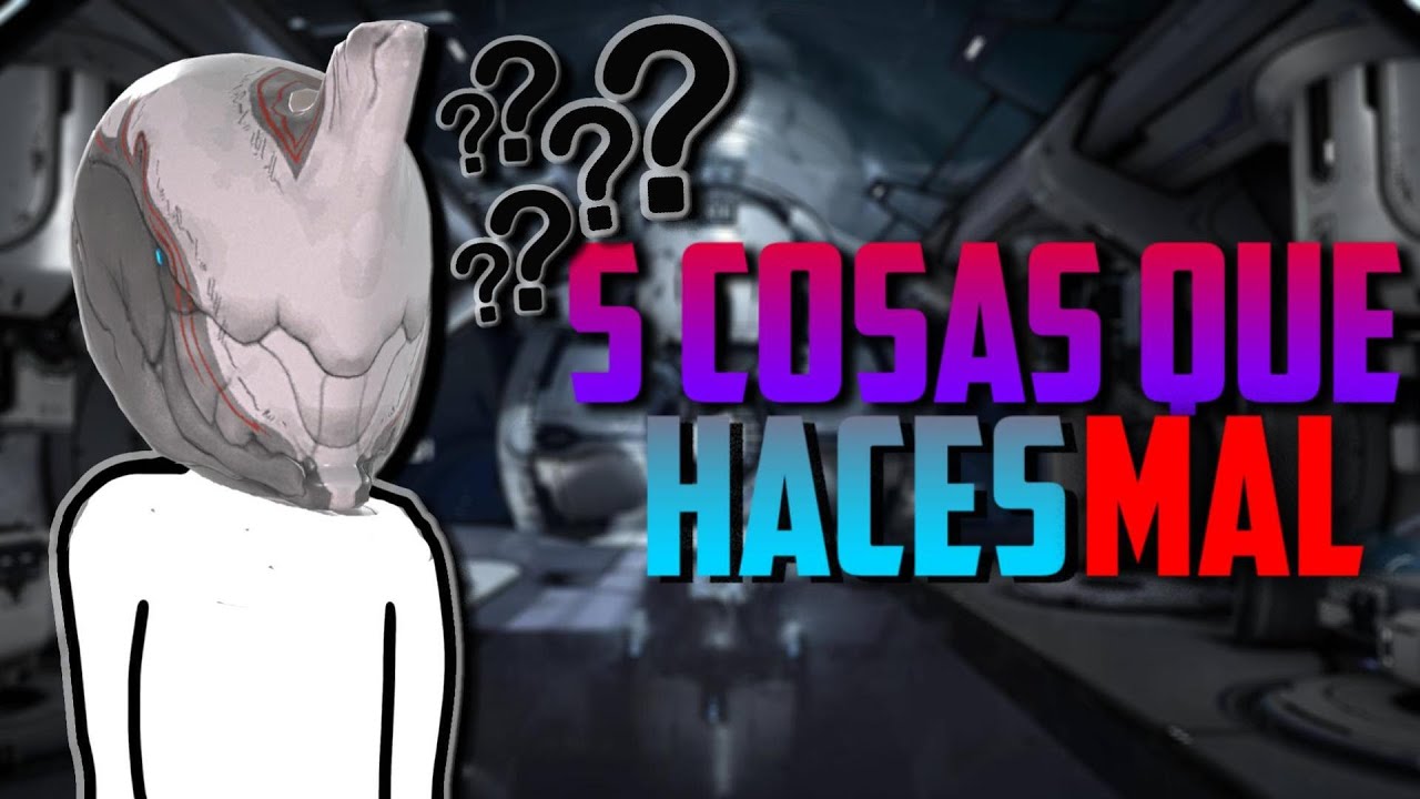 ❗5 COSAS que HACES MAL en WARFRAME❗ | ¿Haces todo bien?🤔