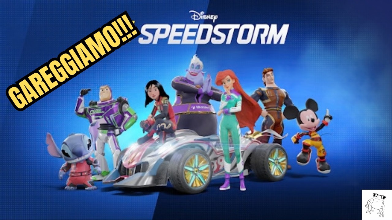 Le nostre prime gare su Mario ka... Ah no, è DISNEY SPEEDSTORM!!!