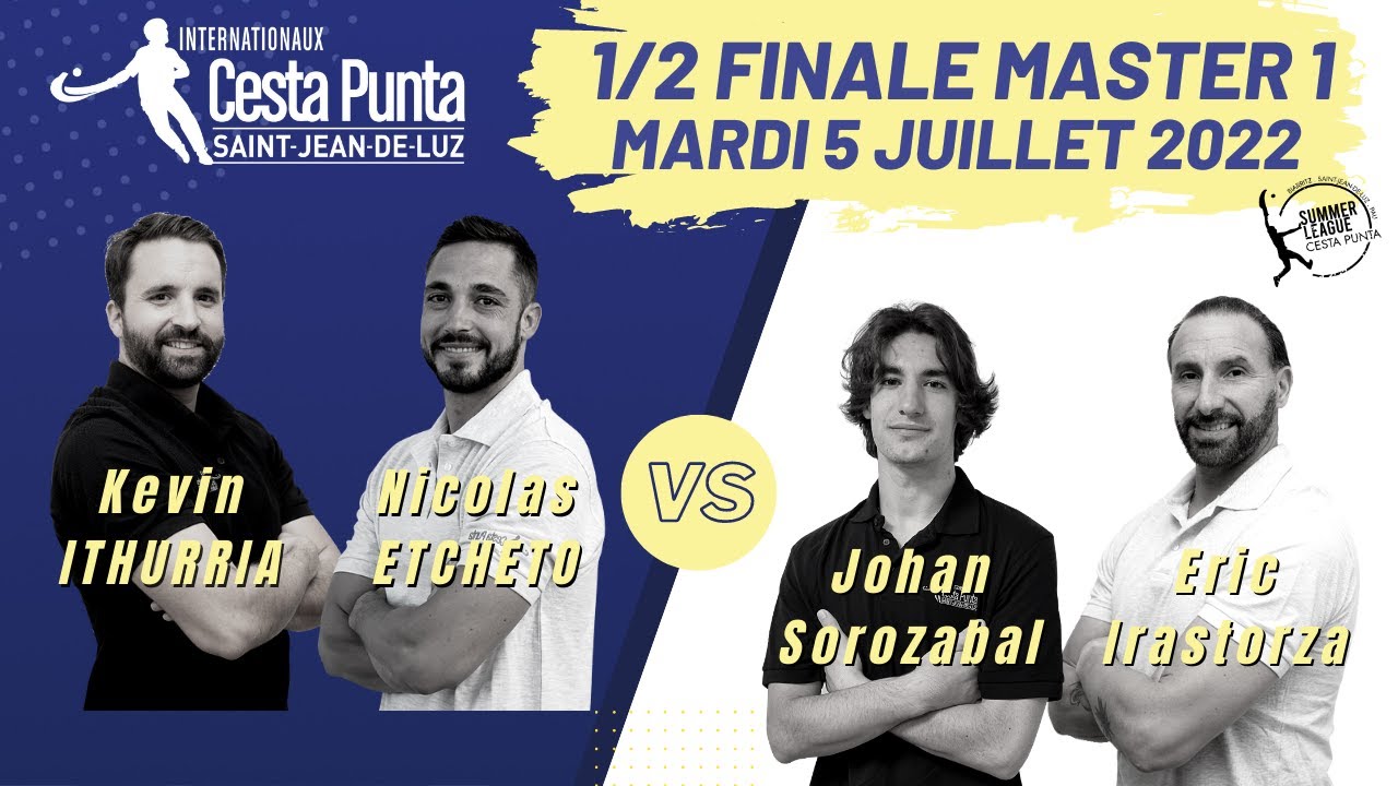 Demi finale 5/07 Master 1 des Internationaux de Cesta Punta de Saint-Jean-de-Luz 2022