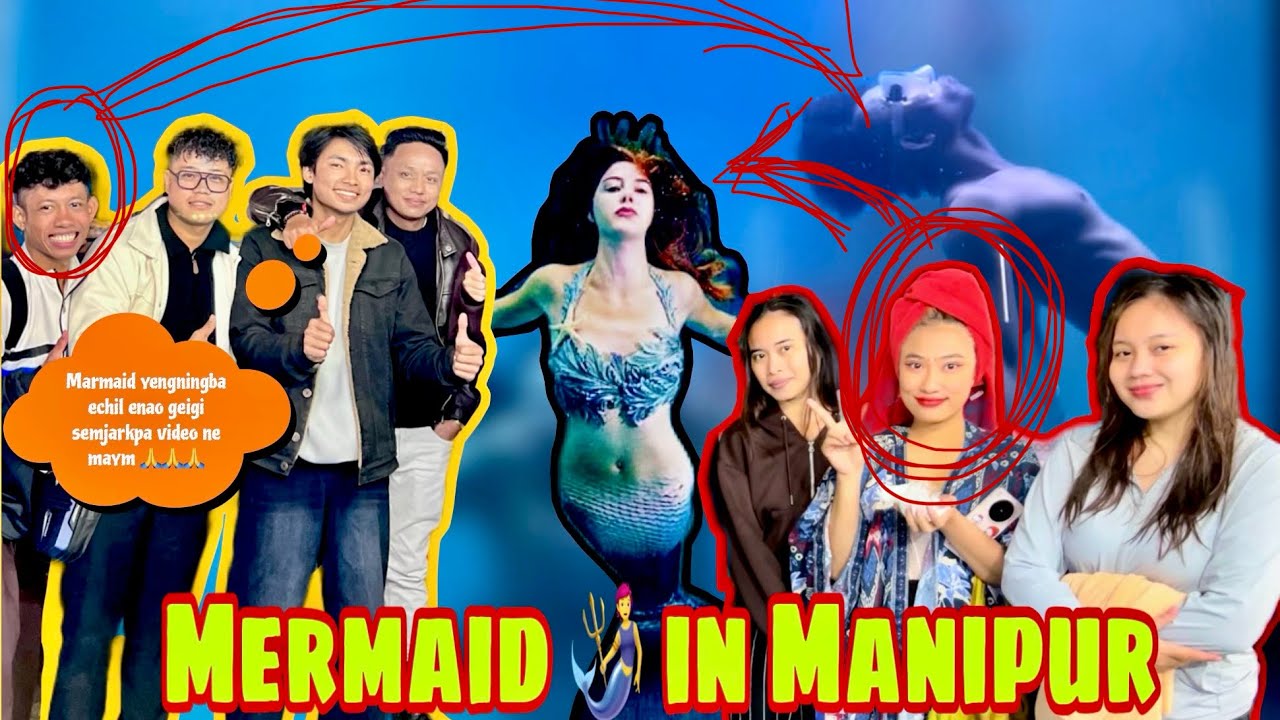 Manipur da mermaid ywrka 🧜 