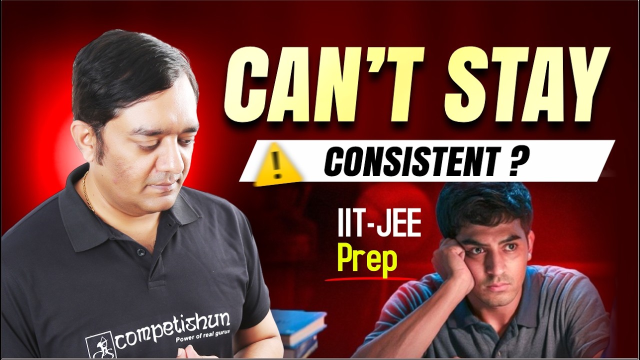 How to Stay Consistent, Disciplined & Avoid Backlogs | JEE Daily Routine Strategy