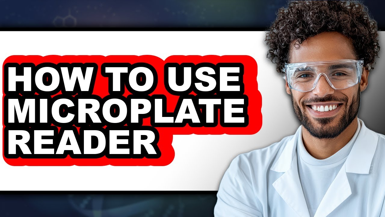 How to Use Microplate Reader - Step by Step