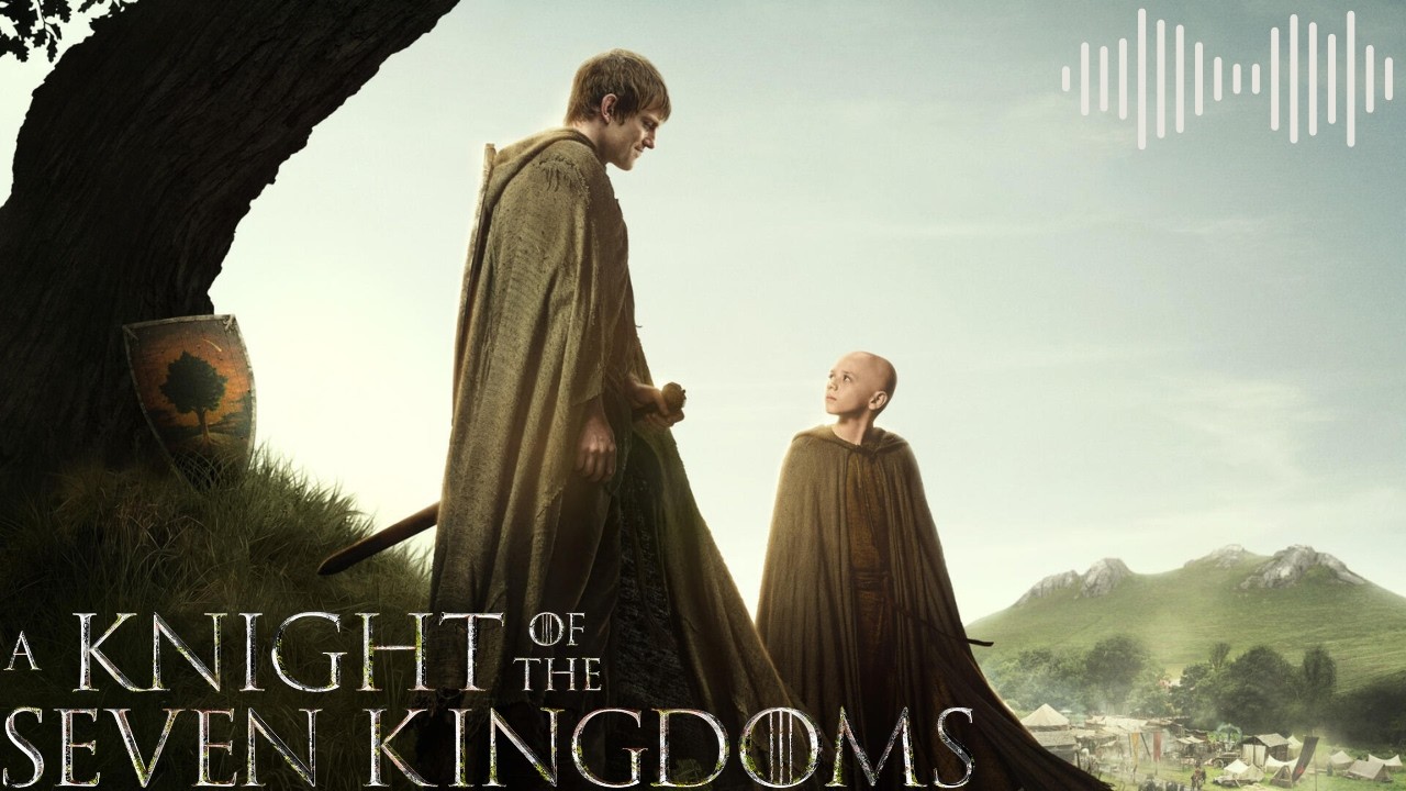 A KNIGHT OF THE SEVEN KINGDOMS - Epic Version
