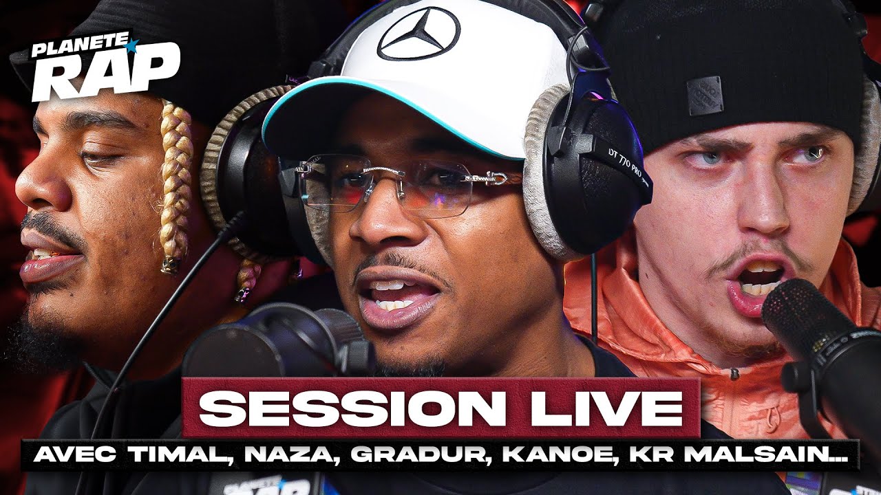 SESSION LIVE avec Timal, Naza, Gradur, Kanoé, KR Malsain, Aguib, La Remo... #PlanèteRap