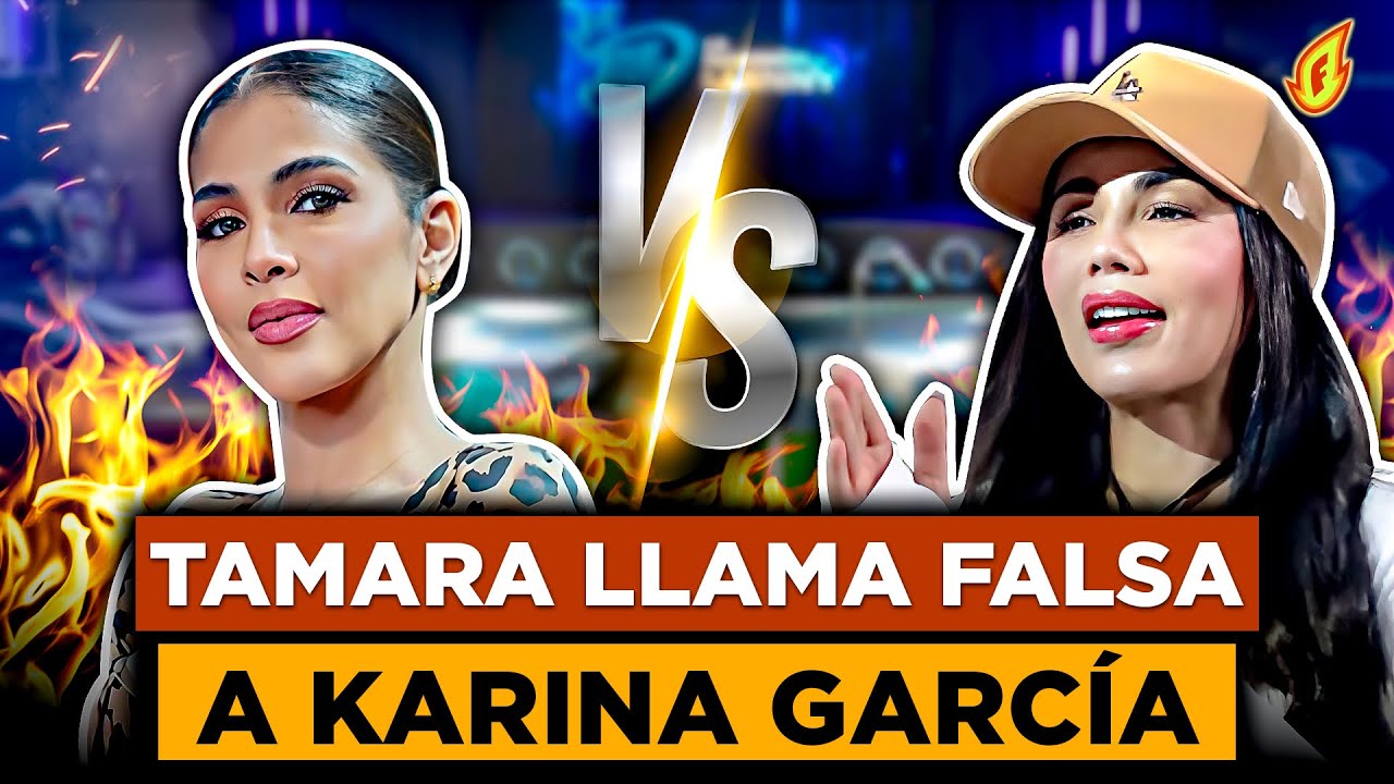 TAMARA MART&Iacute;NEZ LLAMA FALSA EN SU CARA A KARINA GARC&Iacute;A &ldquo;FOGARATE LLEGA A LA MANSI&Oacute;N&rdquo;