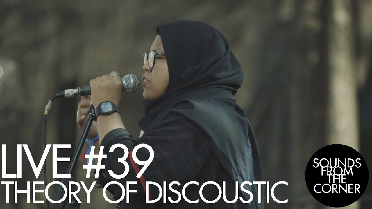 Sounds From The Corner : Live #39 Theory of Discoustic
