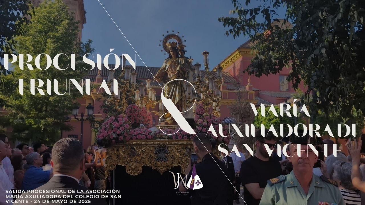 Procesión Triunfal María Auxiliadora de San Vicente | Glorias Sevilla 2025