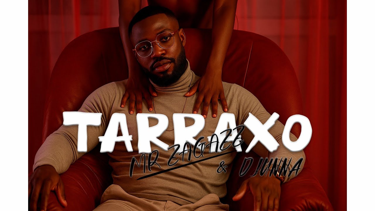 Tarraxa Assim - Mr Zagazz ft Djunna