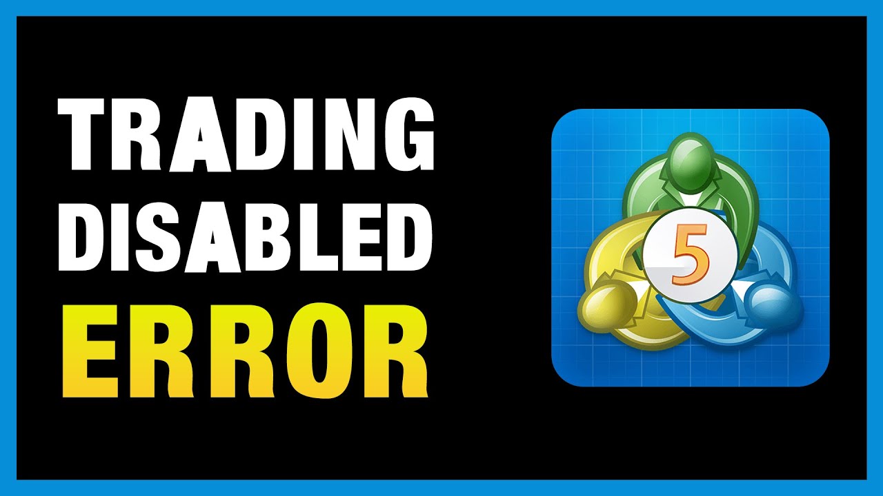 How to Fix Trading Disabled Error in MT5 | Fix Trading Disabled Error in Meta Trader 5