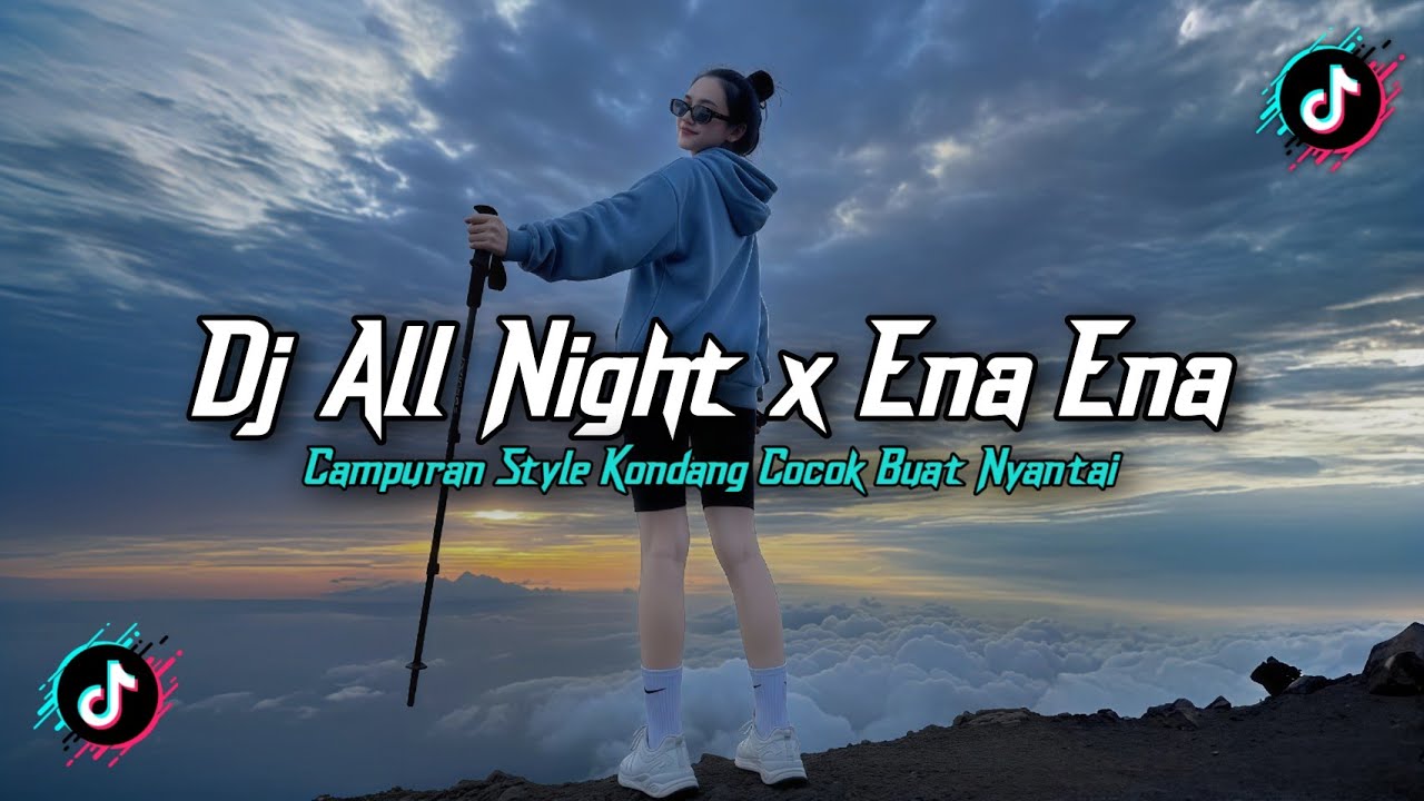 DJ ALL NIGHT X ENA ENA FULL SONG STYLE KONDANG SLOW FULL REVERB MENGKANE 2025!!