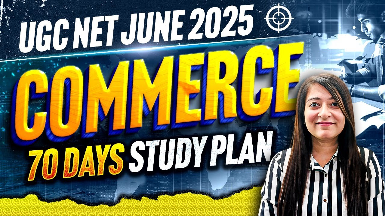 UGC NET COMMERCE Study Plan 2025 | UGC NET COMMERCE PAPER 2 PREPARATION By Bushra Mam | UGC NET 2025