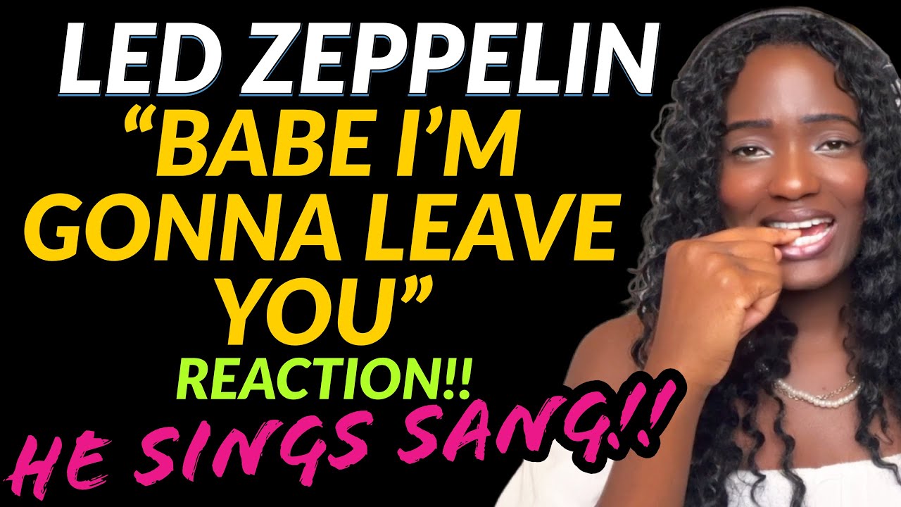 First Time Hearing | Led Zeppelin - “Babe I’m Gonna Leave You” (Singer) REACTION!!