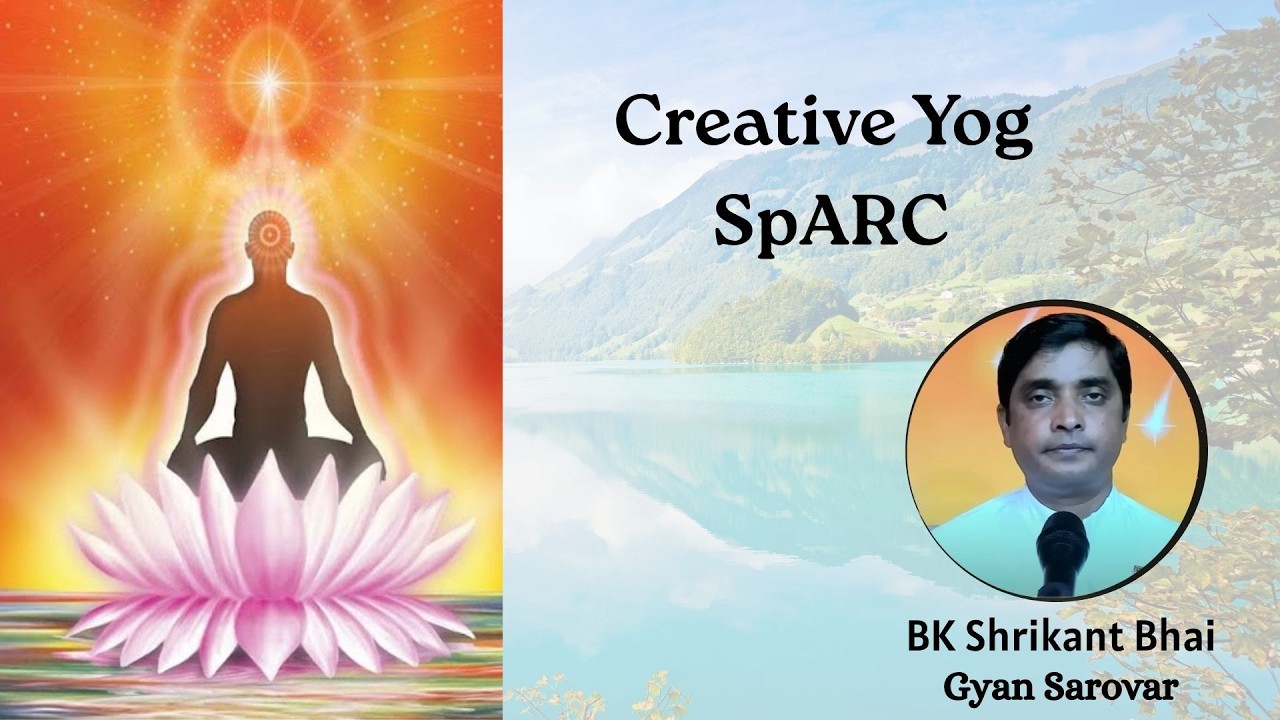 Creative Yog | BK Shrikant | SpARC