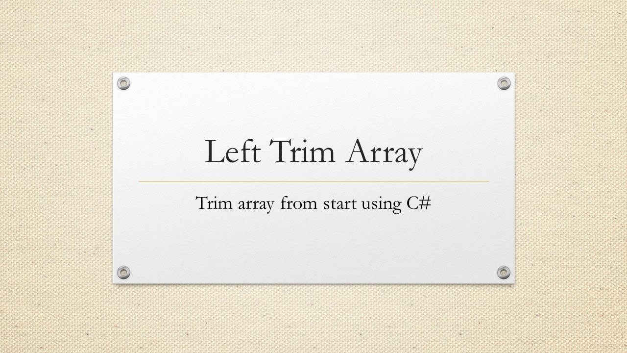 Left trim array using C#